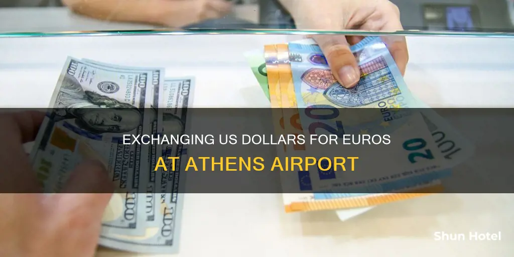 can i exchange us dollars for euros at athens airport