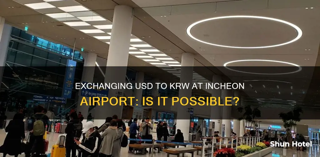 can i exchange usd to krw at incheon airport