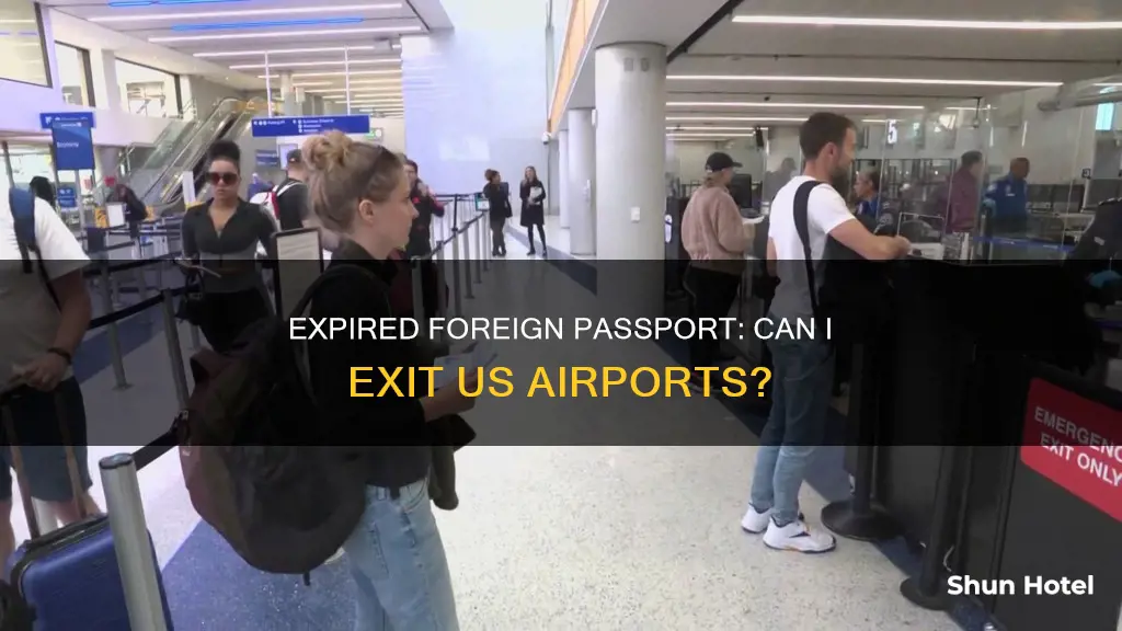 can i exit us airport on expired foreign passport