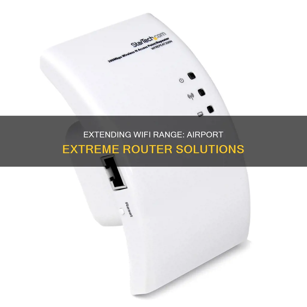 can i extend wifii range with airport exstream router