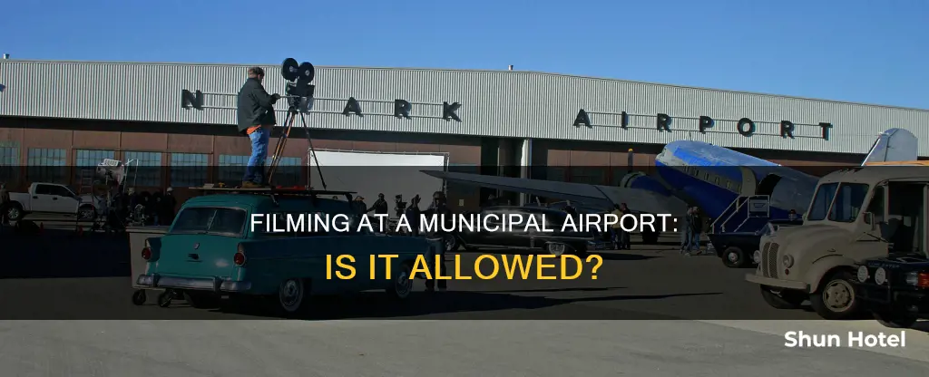 can i film at a municipal airport