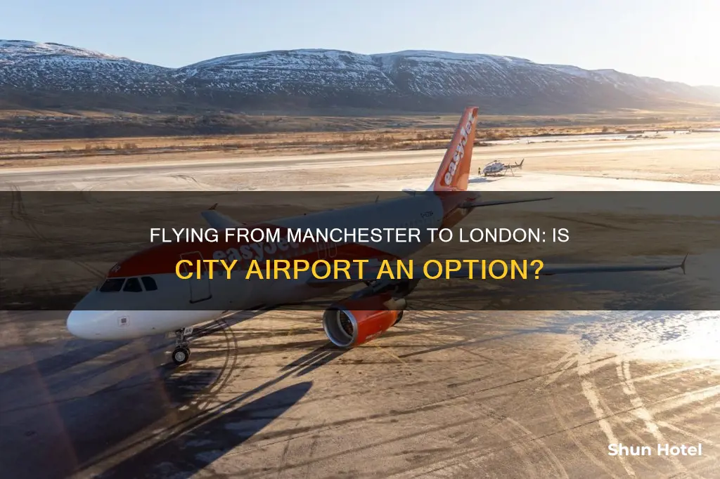 can i fly from manchester to london city airport