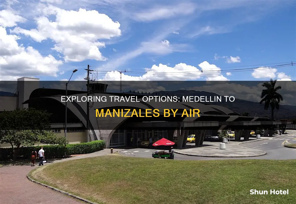 can i fly from medellin airport to manizales
