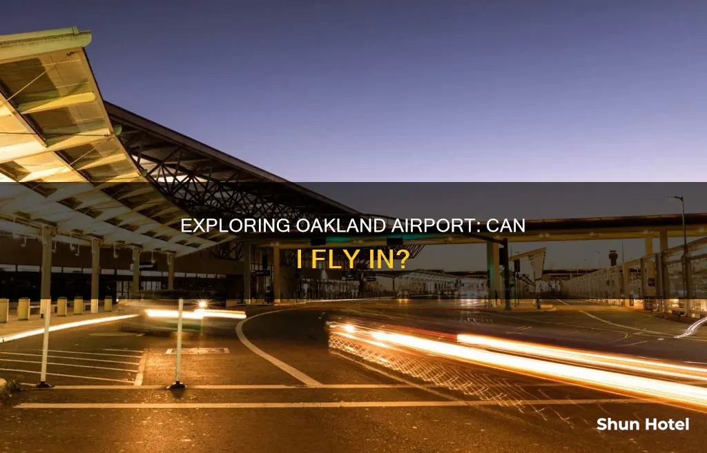 can i fly into oakland airport