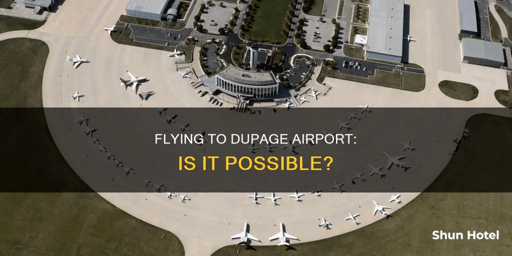 can i fly to dupage airport
