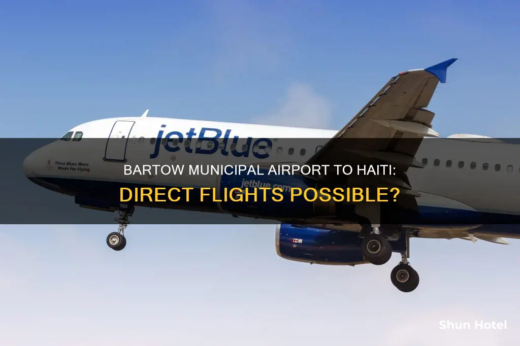 can i fly to haiti from bartow municipal airport