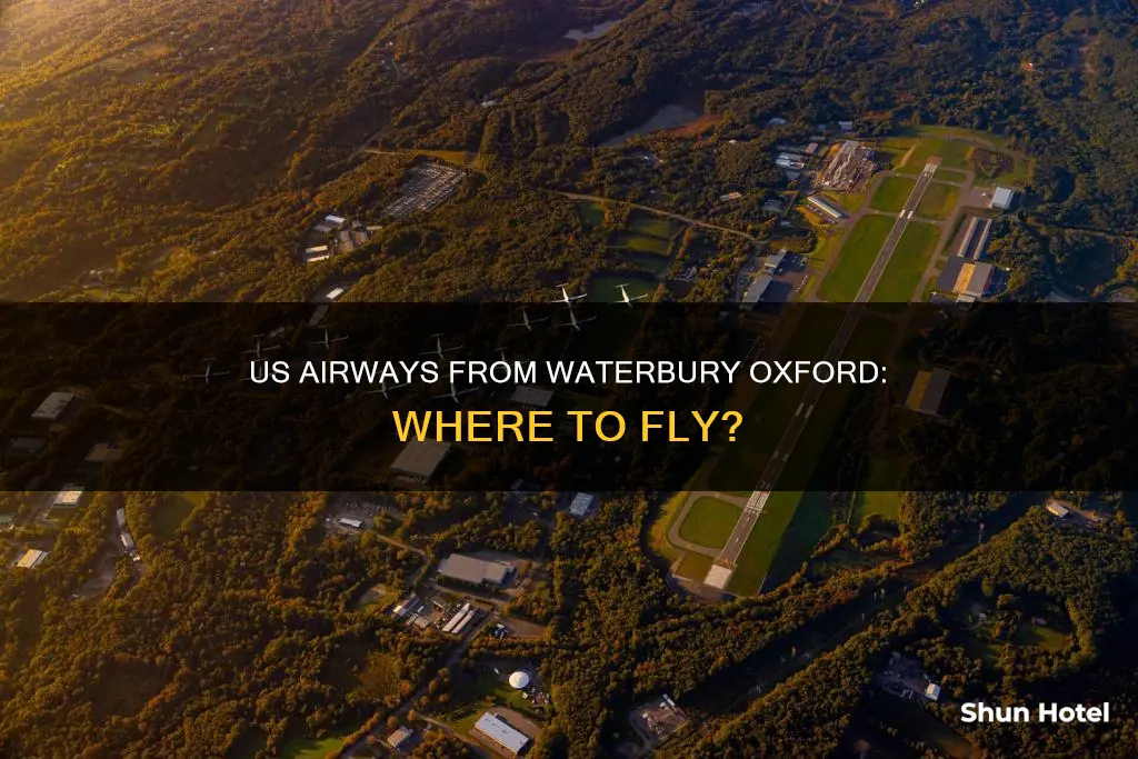 can i fly us airways out of waterbury oxford airport