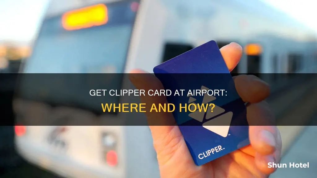 can i get a clipper card at the airport