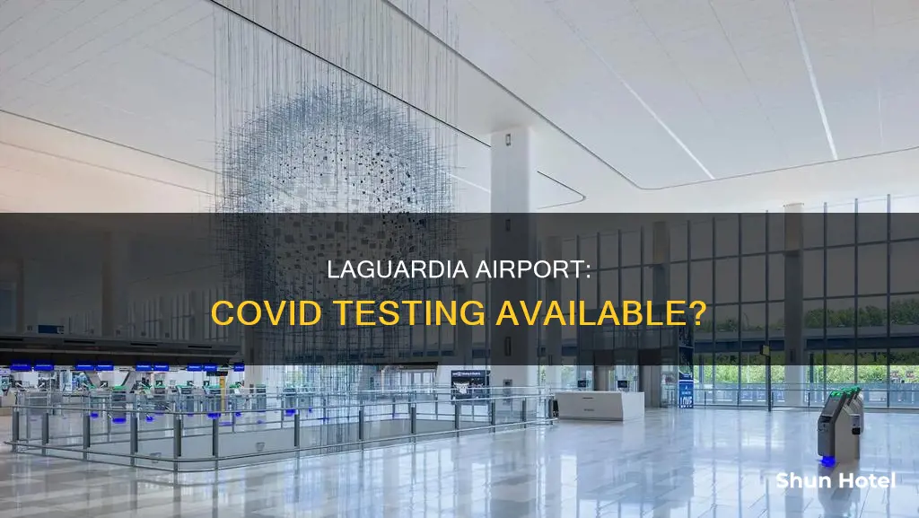 can i get a covid test at laguardia airport