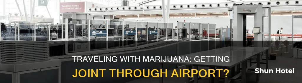 can i get a joint through the airport
