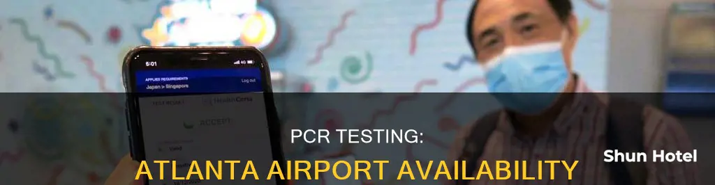 can i get a pcr test at atlanta airport
