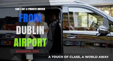 Dublin Airport: Private Driver Service Available?
