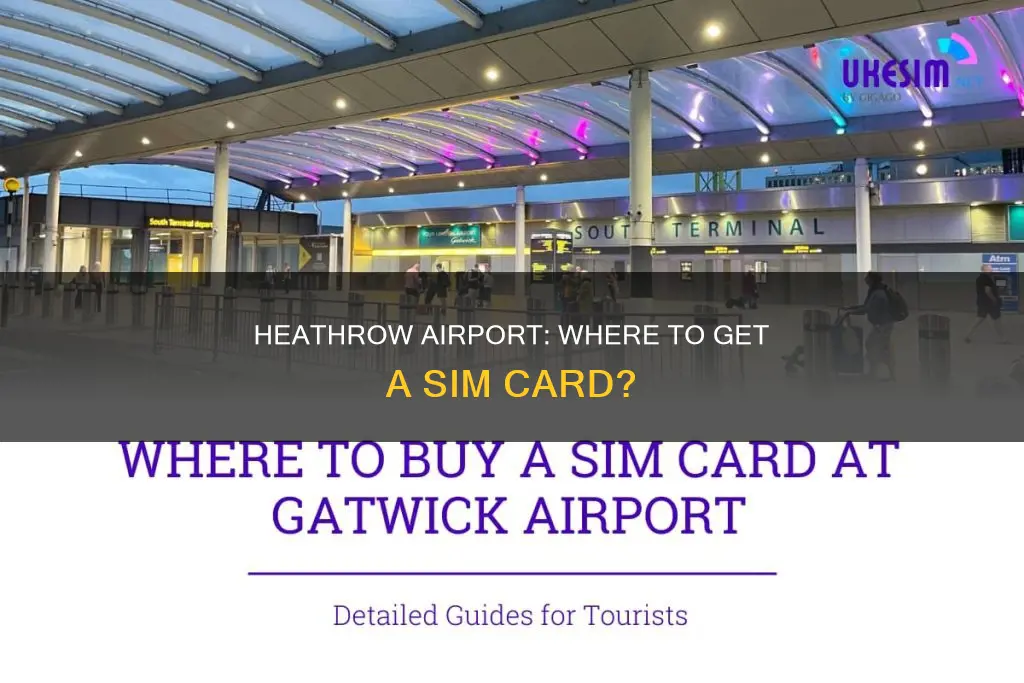 can i get a sim card at heathrow airport