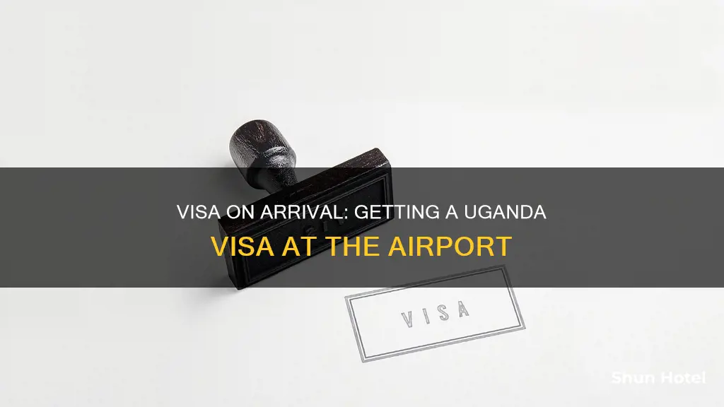 can i get a uganda visa at the airport