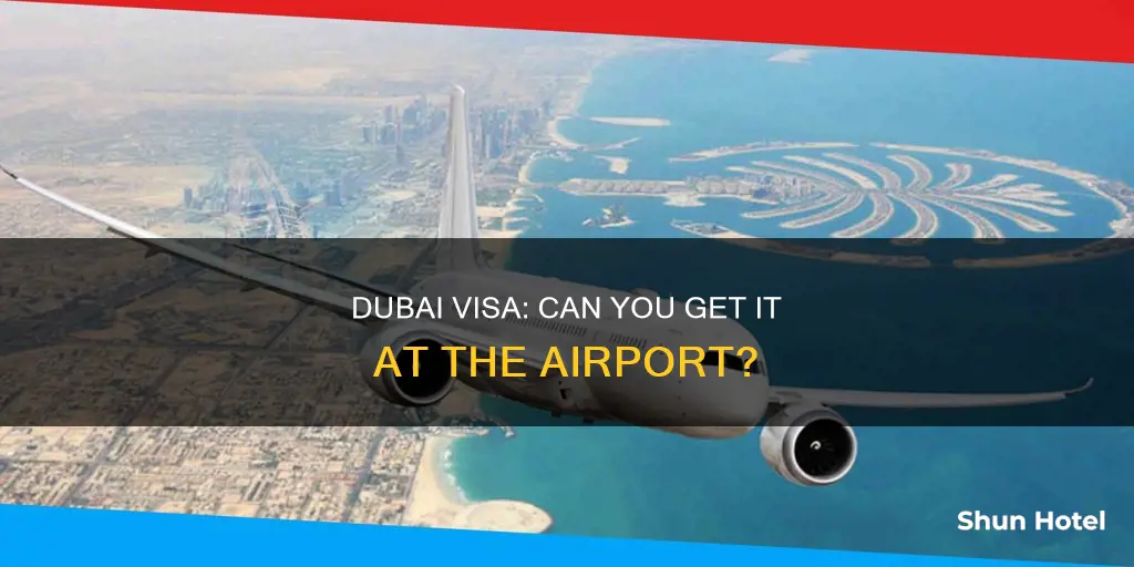 can i get a visa for dubai at the airport