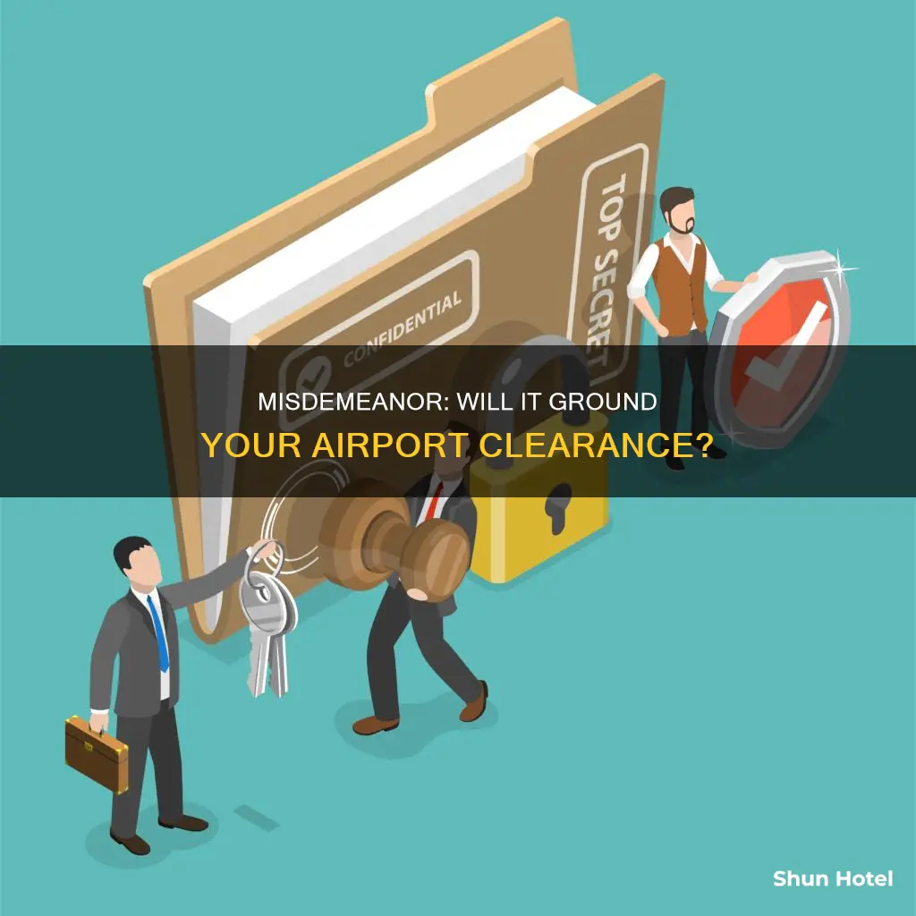 can i get airport clearance with a misdemeanor