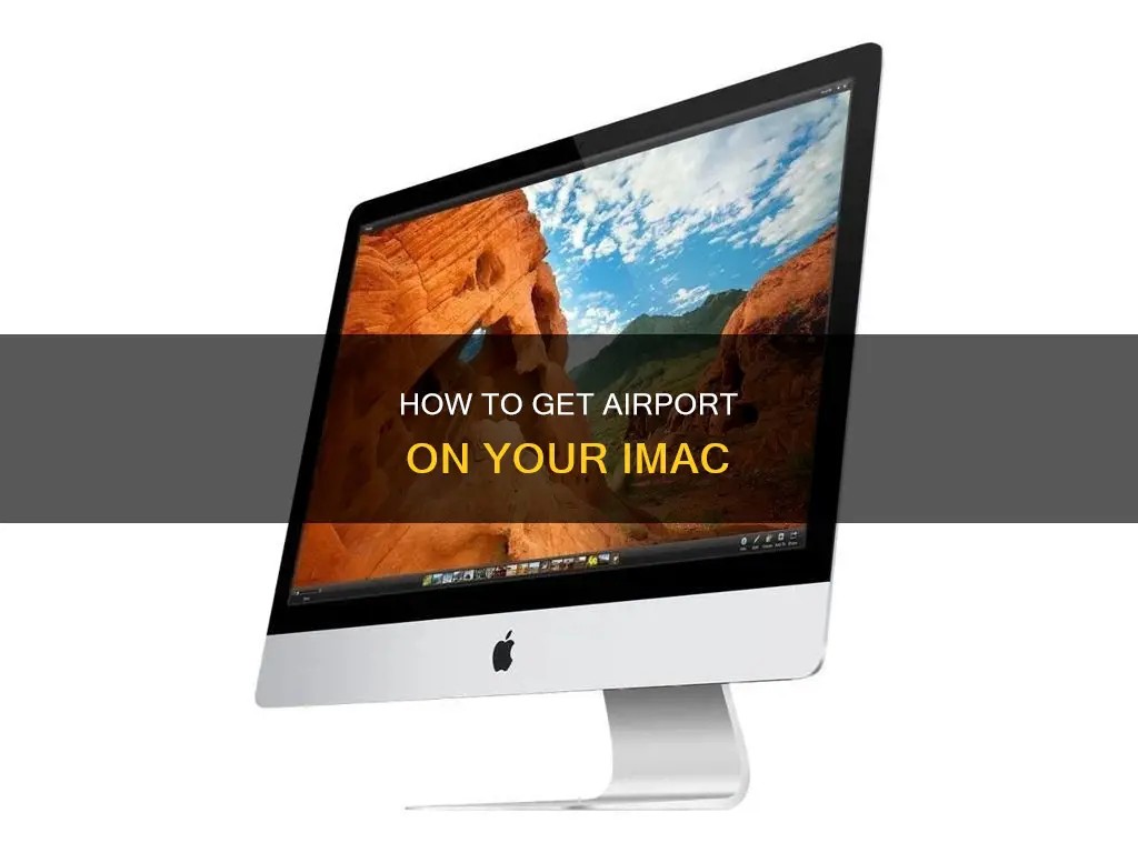 can i get airport on the imac