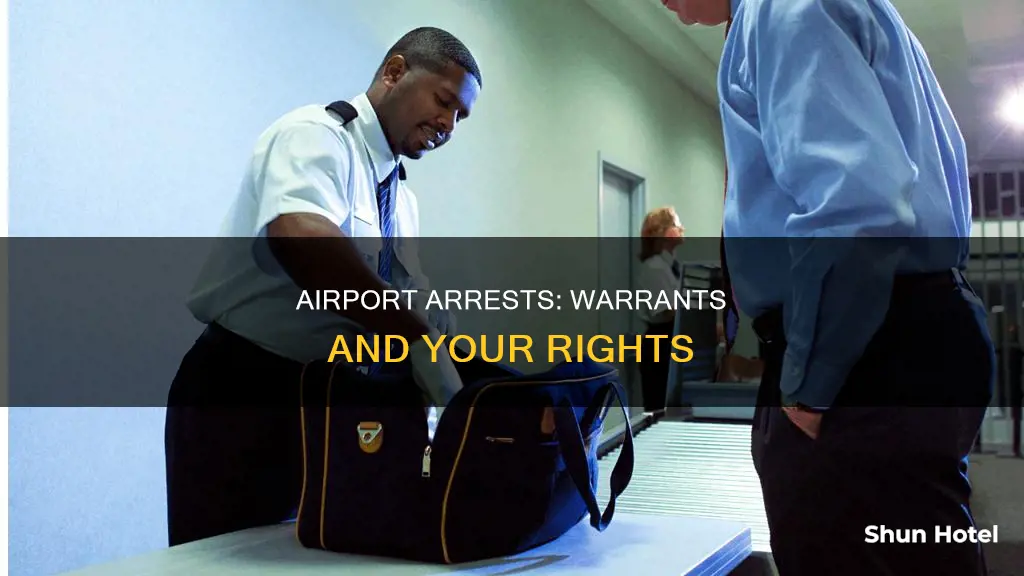 can i get arrested at the airport for a warrant