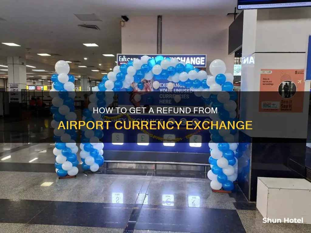 can i get back my money from airport money exchange