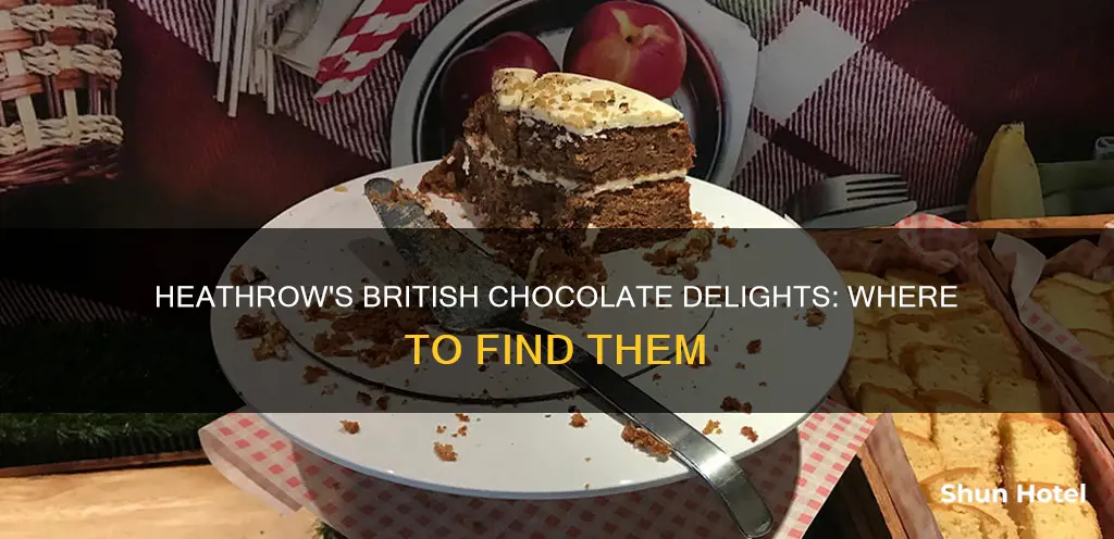 can i get british chocolate at heathrow airport