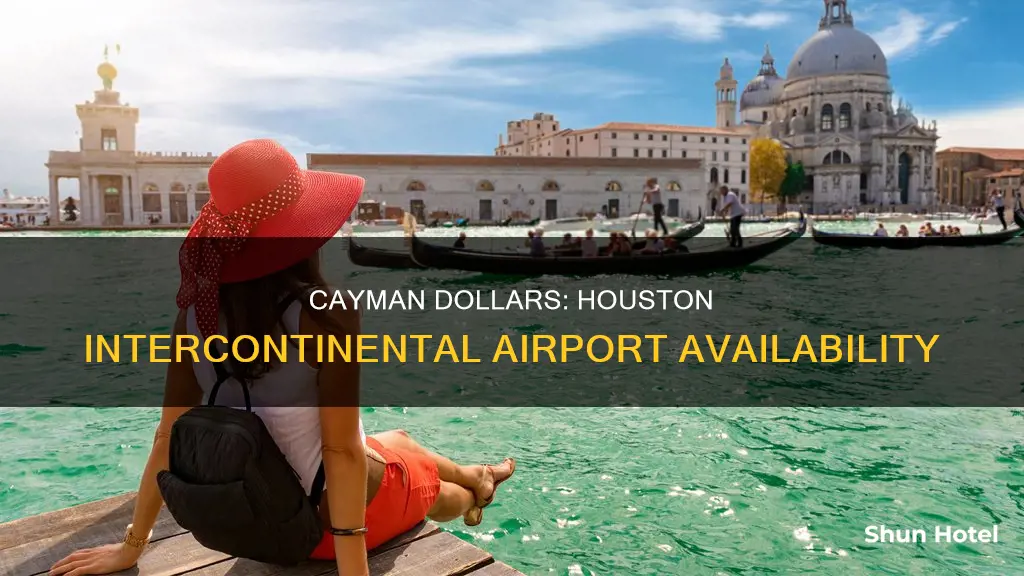 can i get caymon dallors at houston inercontenetal airport