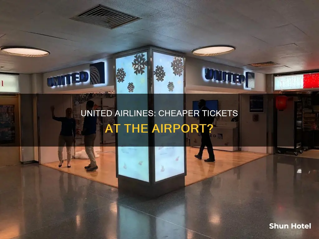 can i get cheaper tickets at the airport forom united