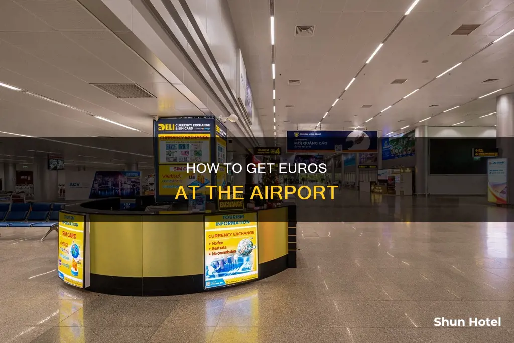 can i get euros at airport