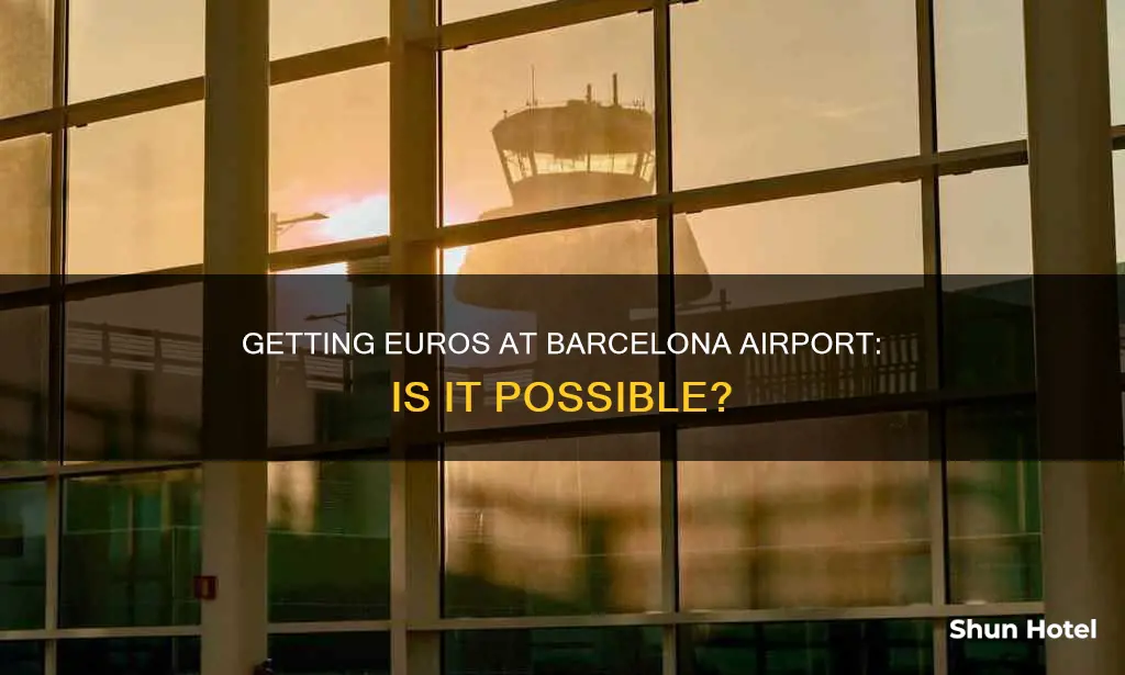 can i get euros at barcelona airport