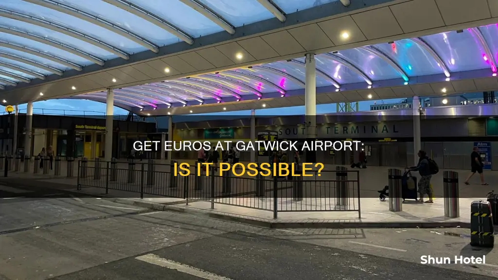 can i get euros at gatwick airport