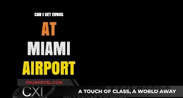 Miami Airport: Euros Exchange Availability