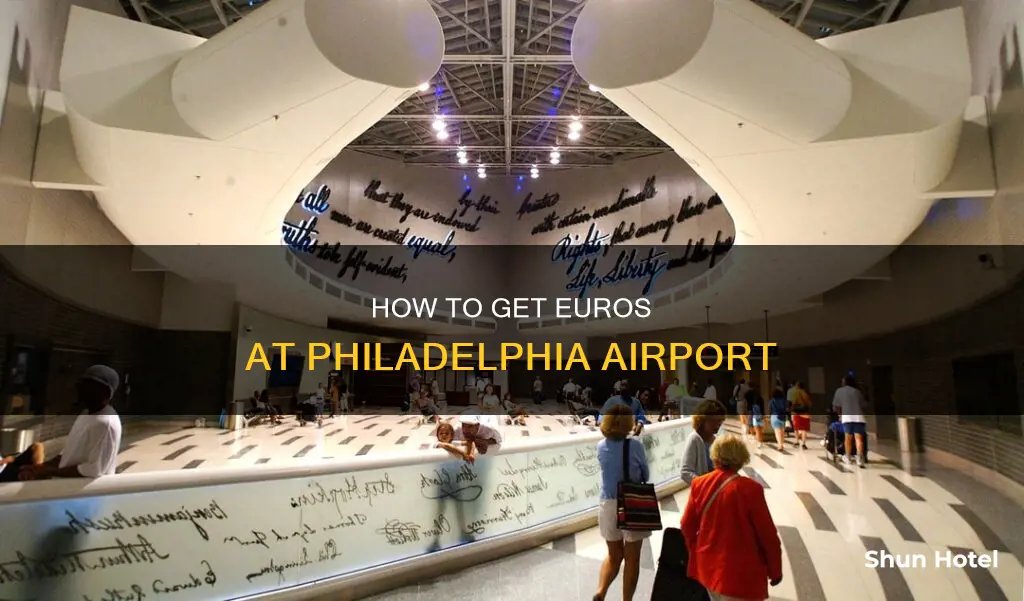 can i get euros at philadelphia airport
