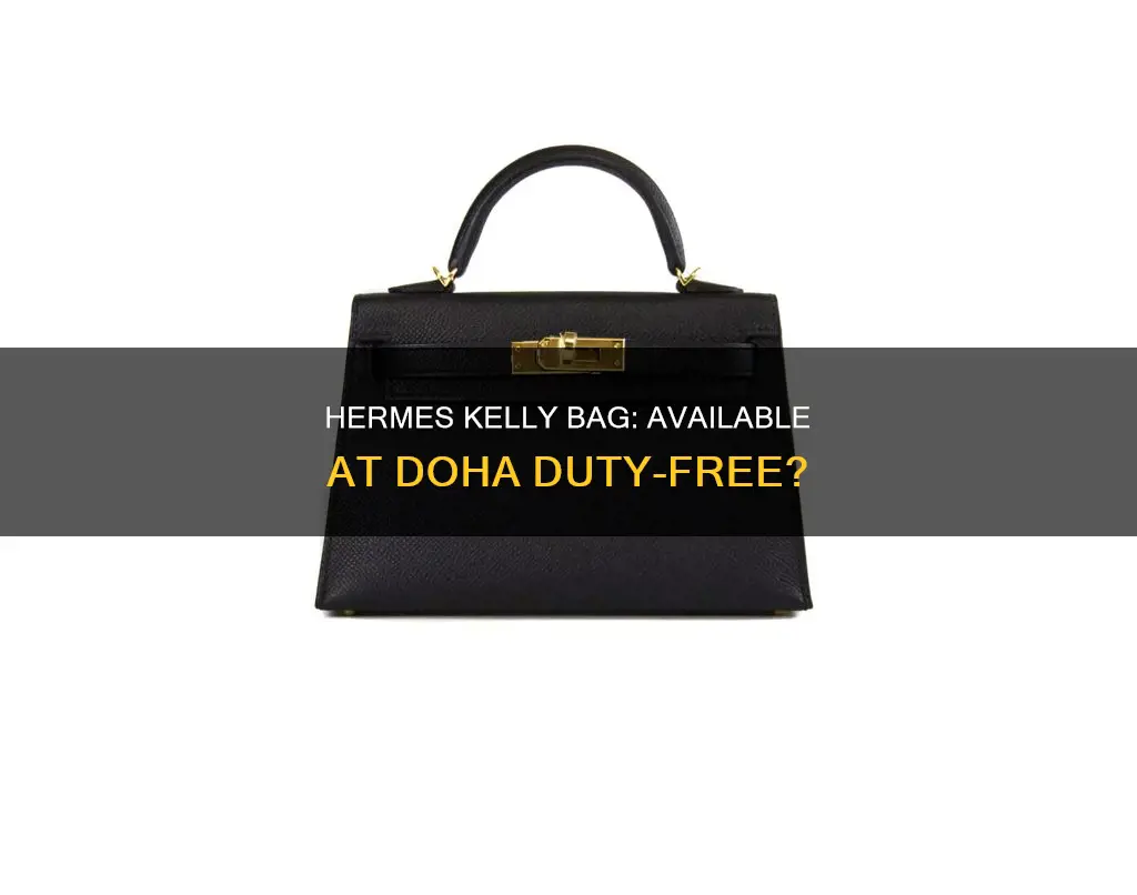 can i get hermes kelly bag in doha airport