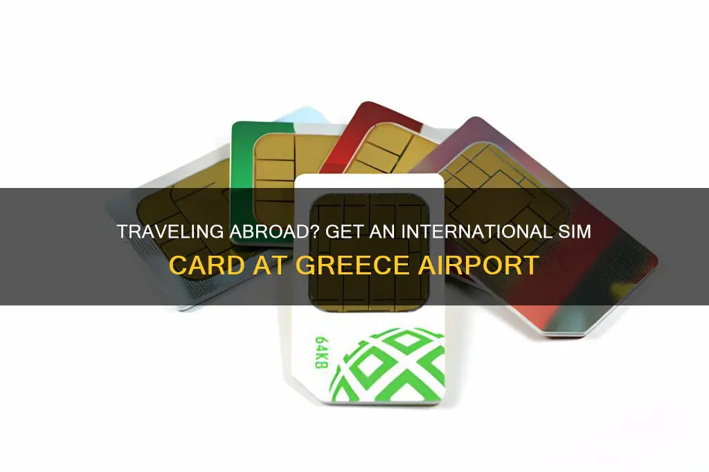can i get international sim card from greece airport