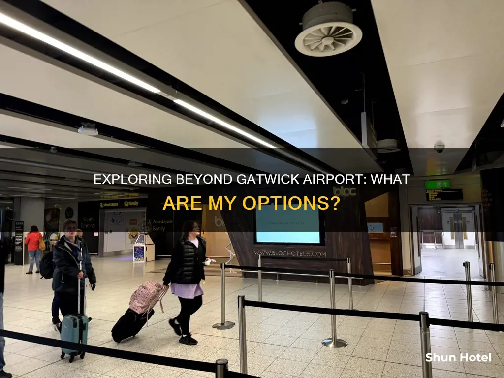 can i get out from gatwick airport