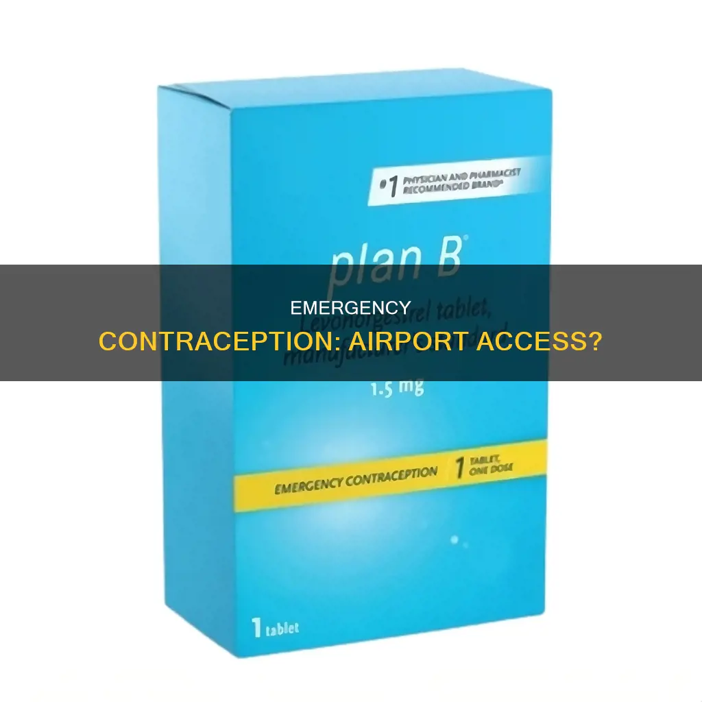 can i get plan b thru airport