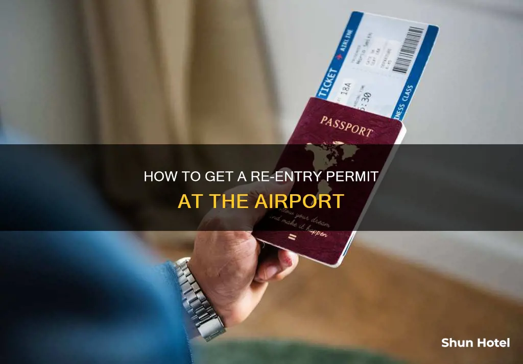 can i get re entry permit at airport