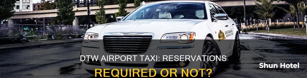 can i get taxi at dtw airport without a reservation