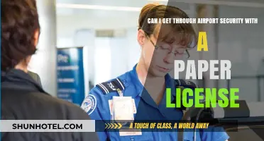 Airport Security: Paper License, Can I Get Through?
