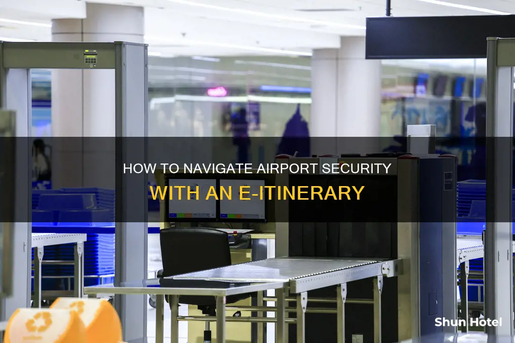 can i get through airport security with an electronic itinerary