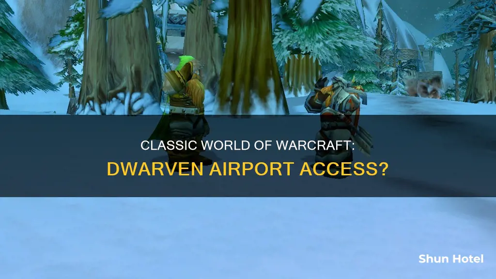can i get to the dwarven airport in classic
