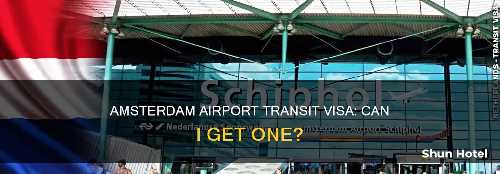 can i get transit visa at amsterdam airport