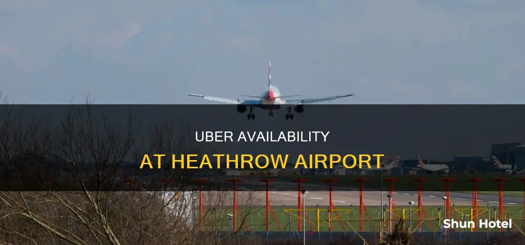 can i get uber on heathrow airport
