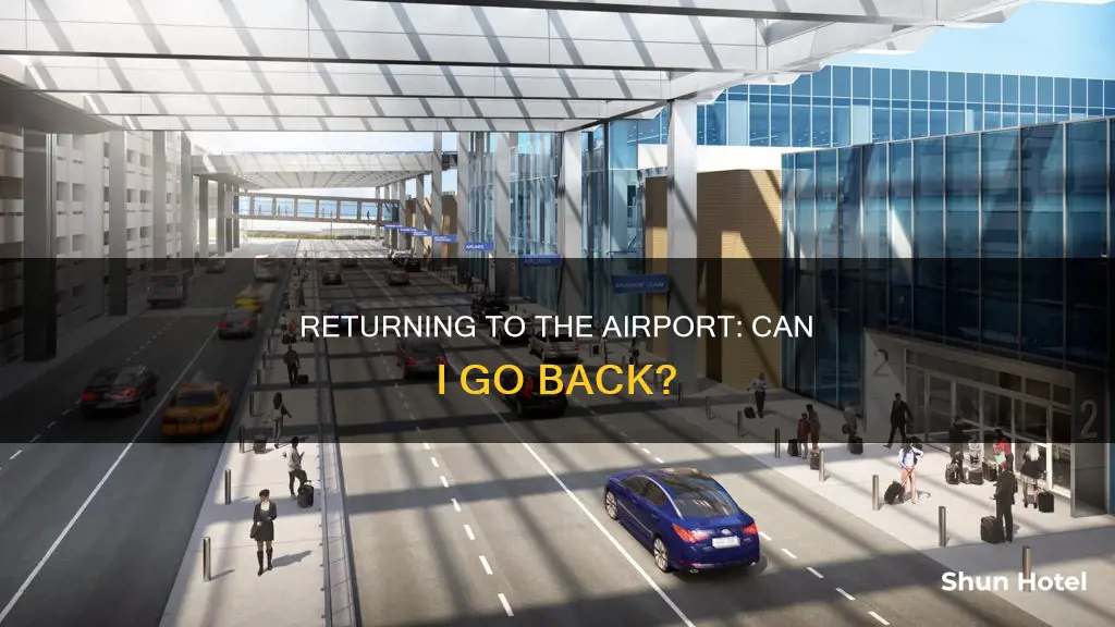 can i go back an airport