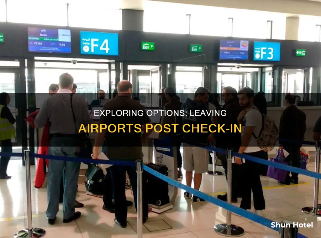 can i go out of airport after check in