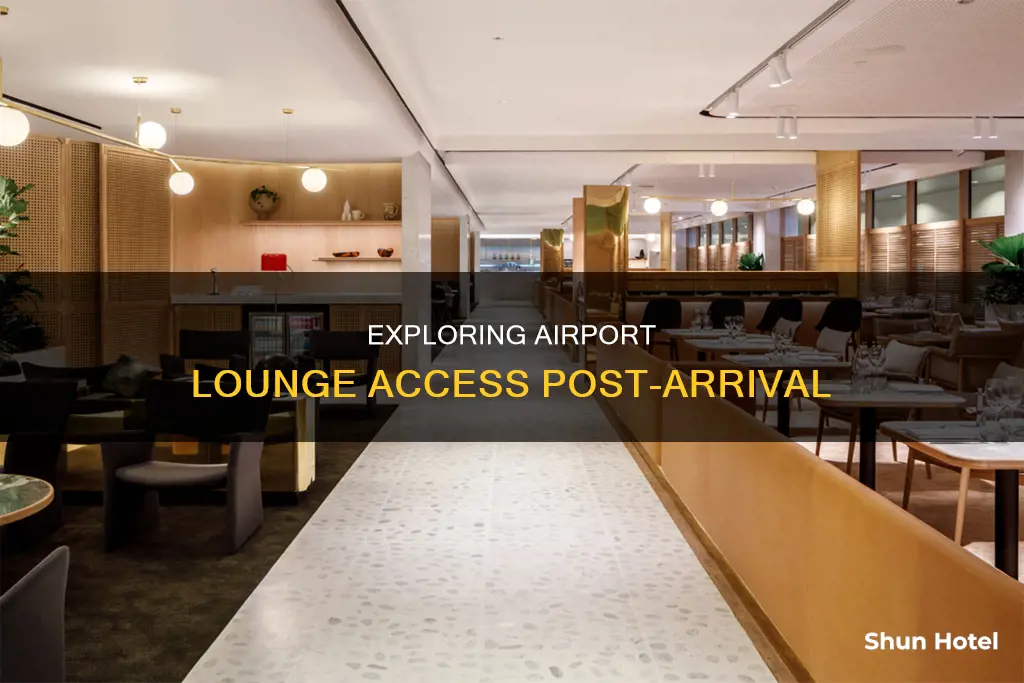 can i go to airport lounge after arrive