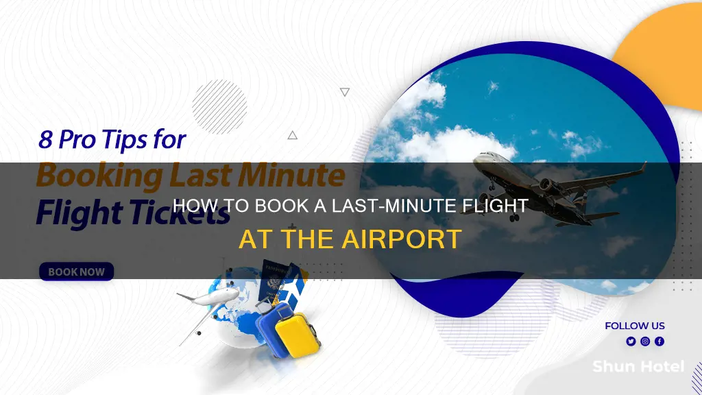 can i go to the airport and book a flight
