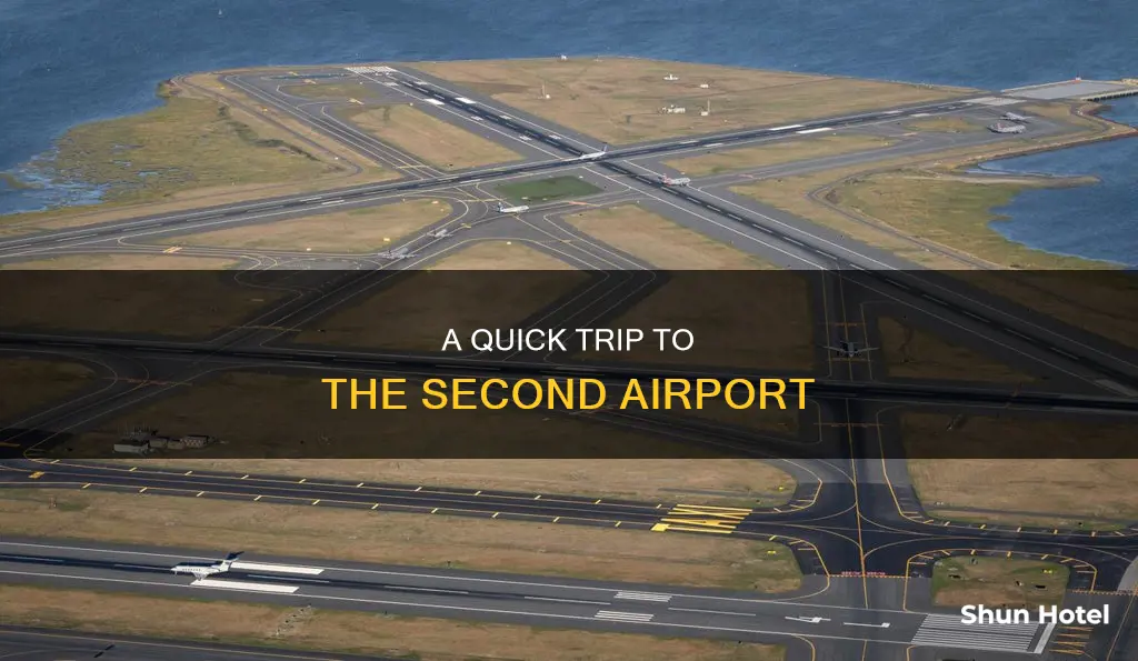 can i go to the secod airport to