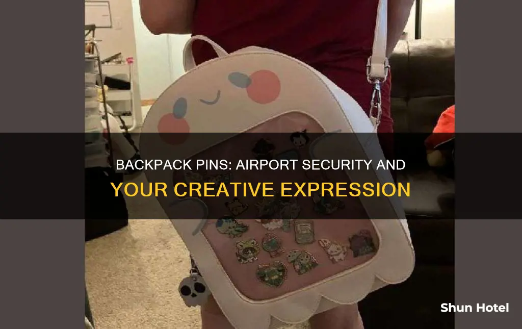 can i have pins on my backpack at the airport