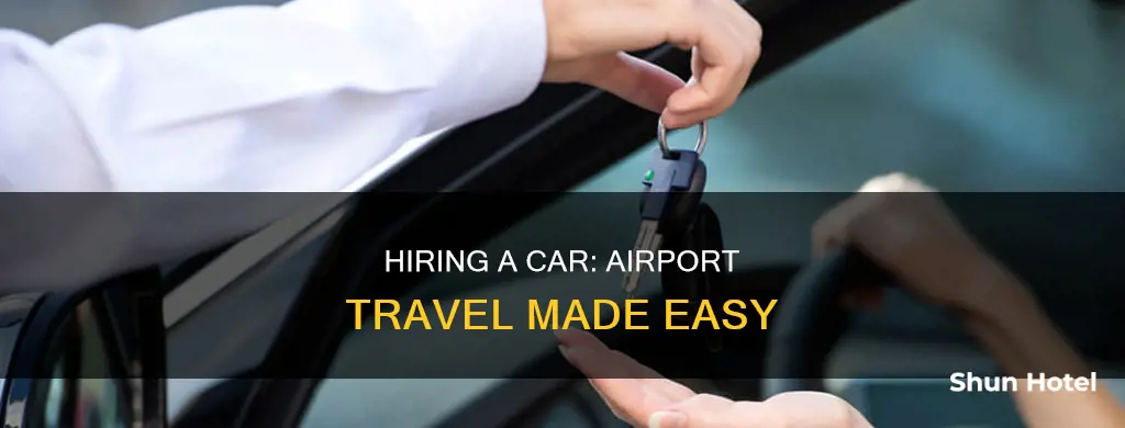 can i hire a car to drive to the airport