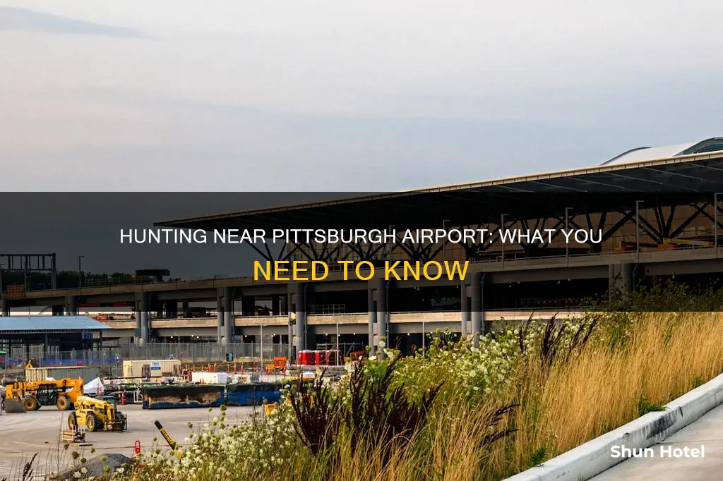 can i hunt pittsburgh airport